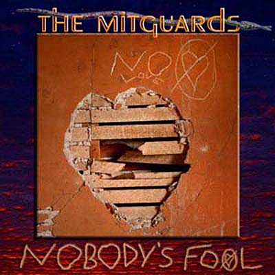 Nobody's Fool - The Mitguards